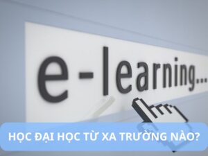 học đại học từ xa trường nào tốt