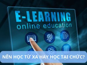 Có nên học đại học từ xa hay học tại chức